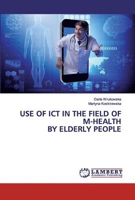 Use of ICT in the field of m-health by elderly people 1