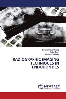 Radiographic Imaging Techniques in Endodontics 1