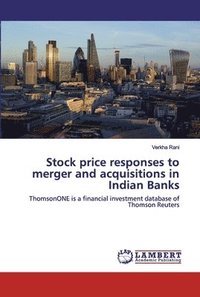 bokomslag Stock price responses to merger and acquisitions in Indian Banks