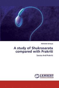 bokomslag A study of Shukrasarata compared with Prakriti