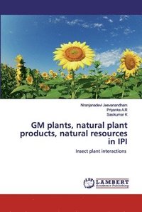 bokomslag GM plants, natural plant products, natural resources in IPI