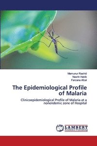 bokomslag The Epidemiological Profile of Malaria