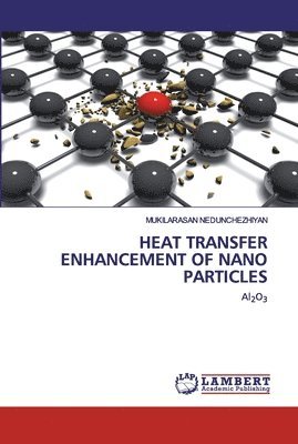 Heat Transfer Enhancement of Nano Particles 1