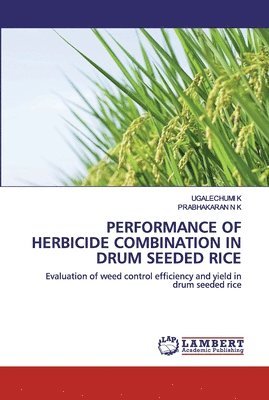 Performance of Herbicide Combination in Drum Seeded Rice 1