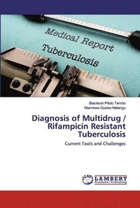 bokomslag Diagnosis of Multidrug / Rifampicin Resistant Tuberculosis