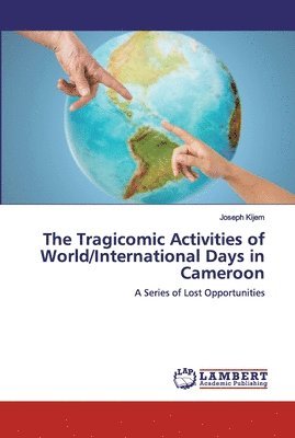 The Tragicomic Activities of World/International Days in Cameroon 1