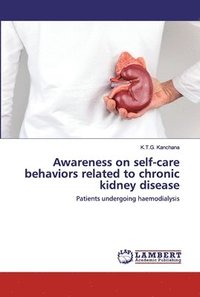 bokomslag Awareness on self-care behaviors related to chronic kidney disease