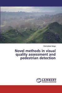 bokomslag Novel methods in visual quality assessment and pedestrian detection