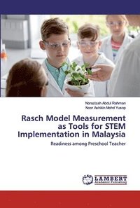 bokomslag Rasch Model Measurement as Tools for STEM Implementation in Malaysia