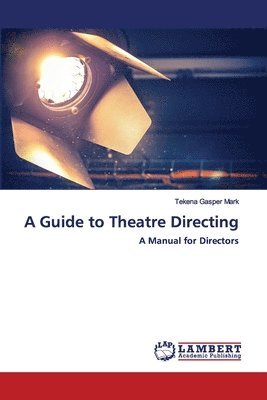 A Guide to Theatre Directing 1