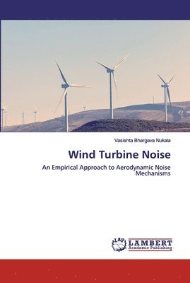 Vasishta Bhargava Nukala - Wind Turbine Noise, Häftad