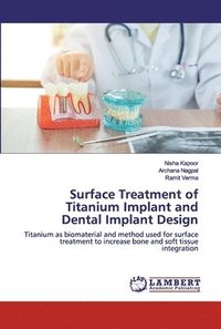 bokomslag Surface Treatment of Titanium Implant and Dental Implant Design