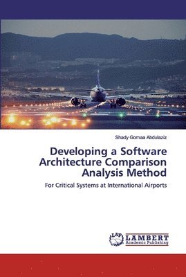 Developing a Software Architecture Comparison Analysis Method 1