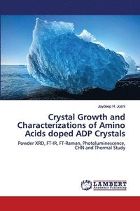 bokomslag Crystal Growth and Characterizations of Amino Acids doped ADP Crystals