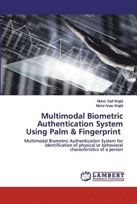 Multimodal Biometric Authentication System Using Palm & Fingerprint 1
