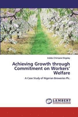 Achieving Growth through Commitment on Workers' Welfare 1