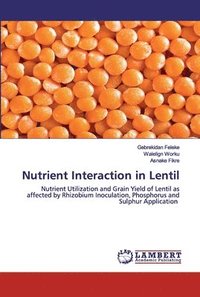 bokomslag Nutrient Interaction in Lentil