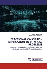 bokomslag Fractional Calculus - Application to Physical Problems