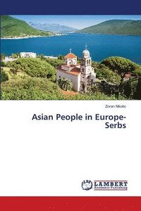 bokomslag Asian People in Europe-Serbs
