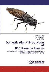 bokomslag Domestication & Production of BSF Hermetia Illucens