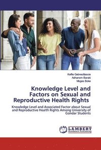 bokomslag Knowledge Level and Factors on Sexual and Reproductive Health Rights