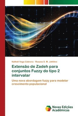 Extenso de Zadeh para conjuntos Fuzzy do tipo 2 intervalar 1