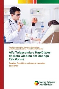 bokomslag Alfa Talassemia e Hapltipos da Beta Globina em Doena Falciforme