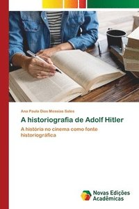 bokomslag A historiografia de Adolf Hitler