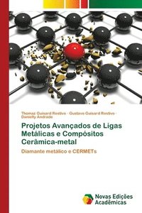 bokomslag Projetos Avanados de Ligas Metlicas e Compsitos Cermica-metal
