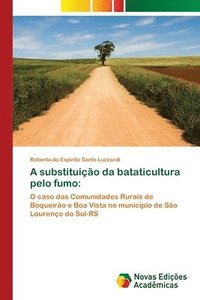 bokomslag A substituição da bataticultura pelo fumo