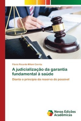 bokomslag A judicializao da garantia fundamental  sade