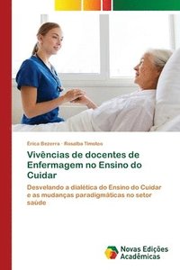bokomslag Vivncias de docentes de Enfermagem no Ensino do Cuidar