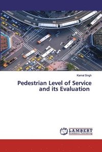 bokomslag Pedestrian Level of Service and its Evaluation