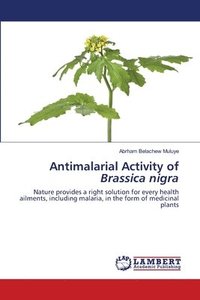 bokomslag Antimalarial Activity of Brassica nigra