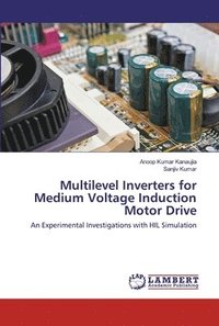 bokomslag Multilevel Inverters for Medium Voltage Induction Motor Drive