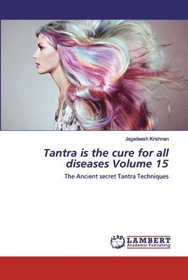 Tantra is the cure for all diseases Volume 15 1