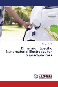 bokomslag Dimension Specific Nanomaterial Electrodes for Supercapacitors