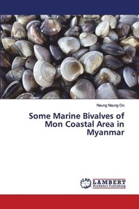 bokomslag Some Marine Bivalves of Mon Coastal Area in Myanmar