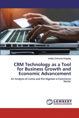 CRM Technology as a Tool for Business Growth and Economic Advancement 1