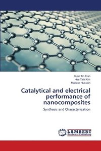 bokomslag Catalytical and electrical performance of nanocomposites