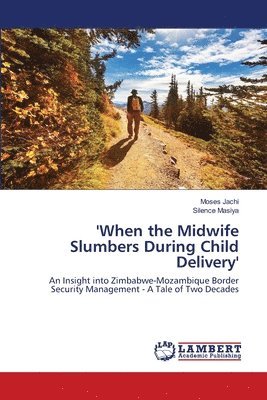 'When the Midwife Slumbers During Child Delivery' 1