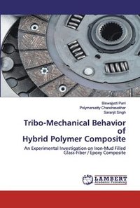 bokomslag Tribo-Mechanical Behavior of Hybrid Polymer Composite
