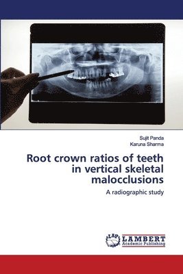 Root crown ratios of teeth in vertical skeletal malocclusions 1