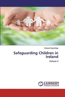 Safeguarding Children in Ireland 1