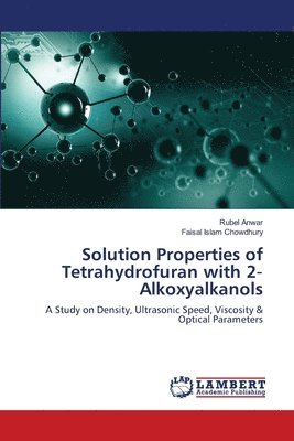 Solution Properties of Tetrahydrofuran with 2&#8208;Alkoxyalkanols 1