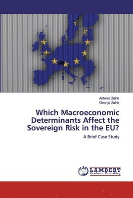 Which Macroeconomic Determinants Affect the Sovereign Risk in the EU? 1