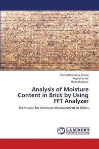 bokomslag Analysis of Moisture Content in Brick by Using FFT Analyzer