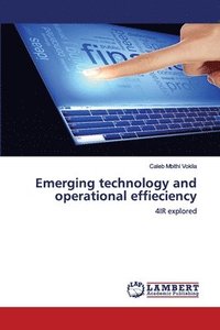 bokomslag Emerging technology and operational effieciency