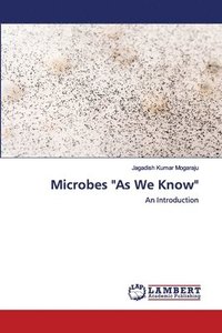 bokomslag Microbes &quot;As We Know&quot;