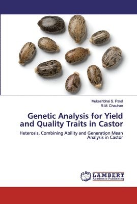 Genetic Analysis for Yield and Quality Traits in Castor 1